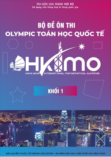 Bộ đề ôn thi Olympic Toán học quốc tế HKIMO (Sử dụng cho Vòng loại & Vòng quốc gia) Khối 1